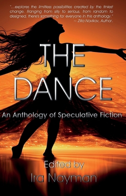 The Dance: An Anthology of Speculative Fiction 1928104347 Book Cover