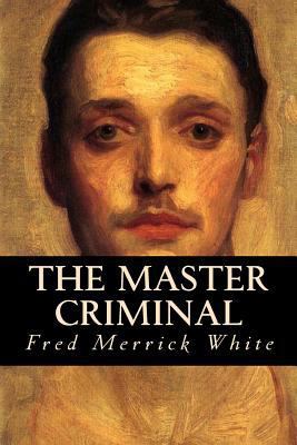 The Master Criminal 1535246863 Book Cover