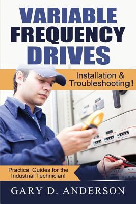 Variable Frequency Drives: Installation & Troub... 150277089X Book Cover