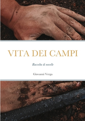 Vita Dei Campi: Raccolta di novelle [Italian] 1447756894 Book Cover