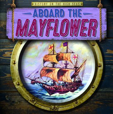 Aboard the Mayflower 1538237962 Book Cover