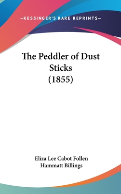 The Peddler of Dust Sticks (1855) 1162256133 Book Cover