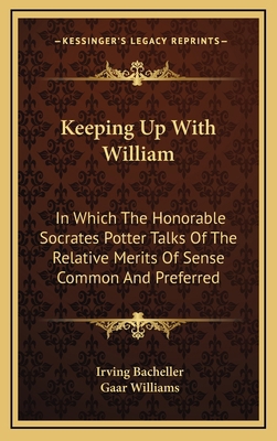 Keeping Up with William: In Which the Honorable... 1163730378 Book Cover