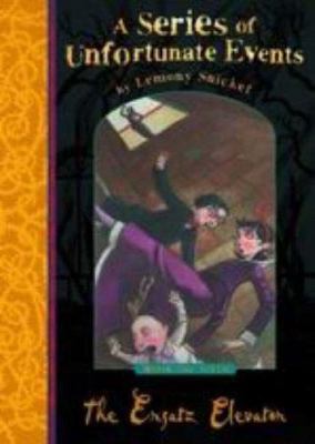 The Ersatz Elevator (A Series of Unfortunate Ev... 1405208724 Book Cover