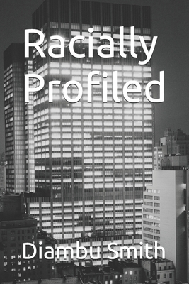 Racially Profiled B0D2L3YR9D Book Cover