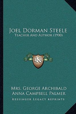 Joel Dorman Steele: Teacher And Author (1900) 116617770X Book Cover
