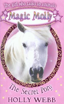 The Secret Pony (Magic Molly) 1407129147 Book Cover