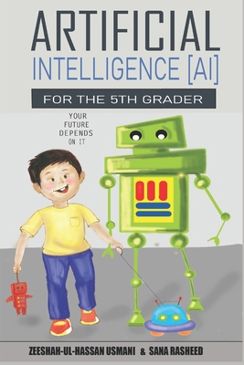 Artificial Intelligence for the 5th Grader: You... B099C5P4S8 Book Cover