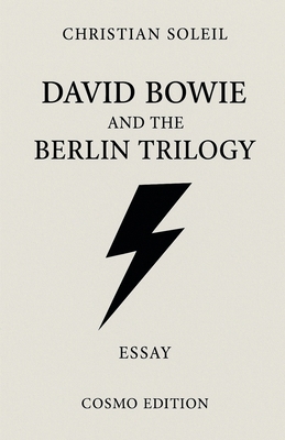 David Bowie and the Berlin Trilogy B0G752NNPT Book Cover