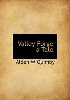 Valley Forge a Tale 111703836X Book Cover