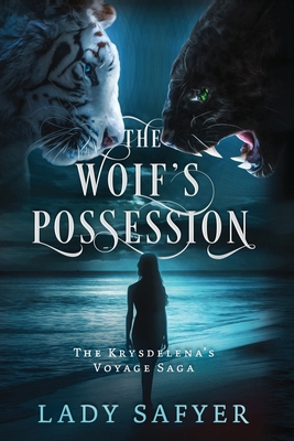 The Wolf's Possession: The Krysdelena's Voyage ... B0FH2ZQTL8 Book Cover