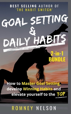 Goal Setting and Daily Habits 2-in-1 Bundle: Ho... 1393304605 Book Cover