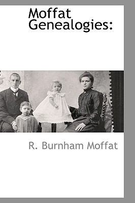 Moffat Genealogies 1110809751 Book Cover