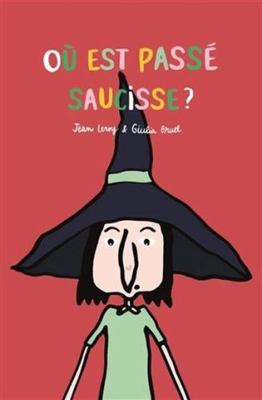 OU EST PASSE SAUCISSE? [French] 2211304397 Book Cover