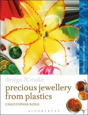 Precious Jewellery from Plastics: Methods and T... 1408134454 Book Cover
