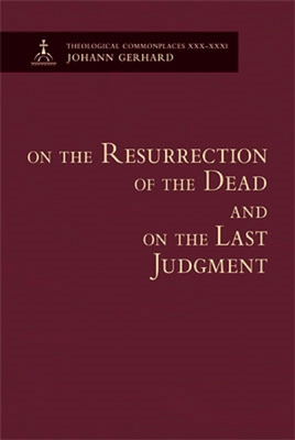 On the Resurrection of the Dead and on the Last... 0758667248 Book Cover