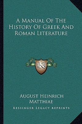 A Manual Of The History Of Greek And Roman Lite... 1163504777 Book Cover