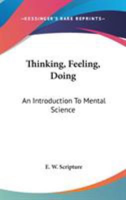 Thinking, Feeling, Doing: An Introduction To Me... 0548077576 Book Cover
