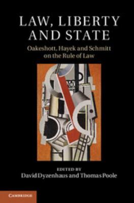 Law, Liberty and State: Oakeshott, Hayek and Sc... 1107093384 Book Cover