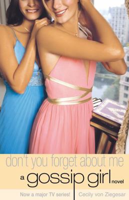 Don't You Forget About Me (Gossip Girl) 0747596956 Book Cover