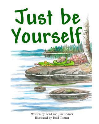 Just Be Yourself 099741250X Book Cover