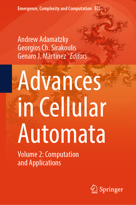 Advances in Cellular Automata: Volume 2: Comput... 3031810961 Book Cover