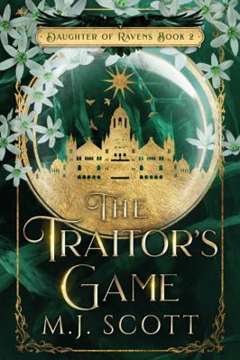 The Traitor's Game: A Daughter of Ravens Romant... 0645294829 Book Cover