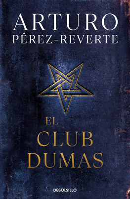 El Club Dumas / The Club Dumas [Spanish] 8490628343 Book Cover