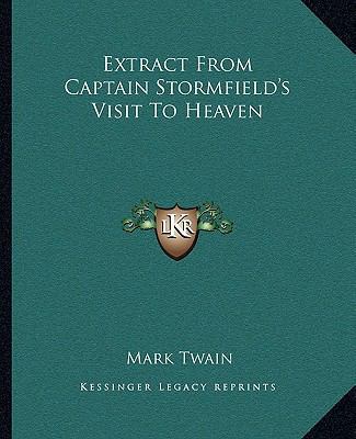 Extract From Captain Stormfield's Visit To Heaven 1162662190 Book Cover