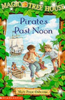 Pirates Past Noon (Magic Tree House) 0439014700 Book Cover