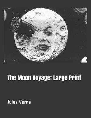 The Moon Voyage: Large Print 1091211019 Book Cover