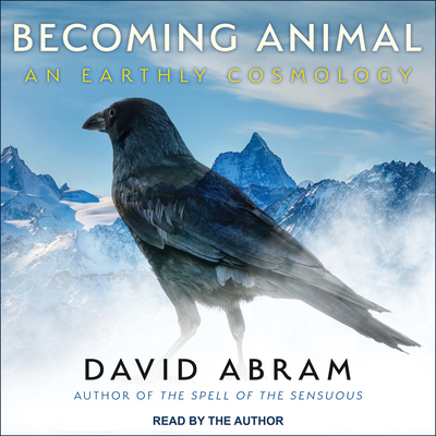 Becoming Animal: An Earthly Cosmology 1541400976 Book Cover