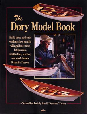 The Dory Model Book: A Woodenboat Book 0937822450 Book Cover