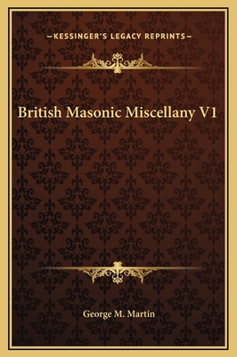 British Masonic Miscellany V1 116926140X Book Cover