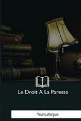 Le Droit A La Paresse [French] 197985727X Book Cover