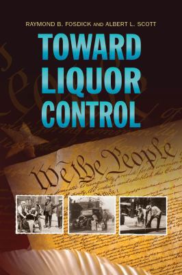 Toward Liquor Control 0983300704 Book Cover