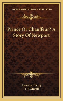 Prince Or Chauffeur? A Story Of Newport 1163559652 Book Cover