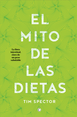 El Mito de Las Dietas: Lo Que Dice La Ciencia S... [Spanish] 8494610376 Book Cover