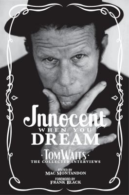 Innocent When You Dream: Tom Waits - The Collec... 0752873946 Book Cover