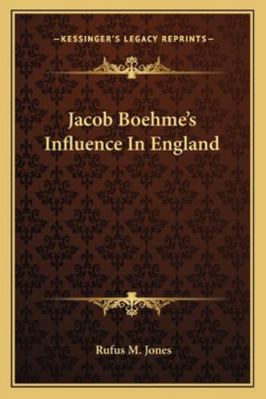 Jacob Boehme's Influence In England 1162870257 Book Cover