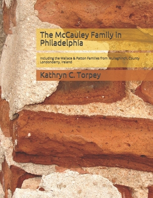 The McCauley Family in Philadelphia: Including ... 1729635784 Book Cover