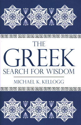 The Greek Search for Wisdom 1616145757 Book Cover
