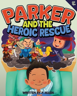 Parker and the Heroic Rescue: A Thrilling Bedti... 2409806651 Book Cover