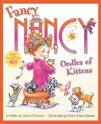 Fancy Nancy: Oodles of Kittens 0062269879 Book Cover