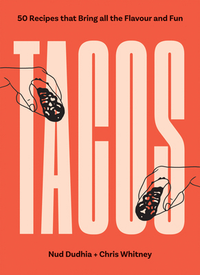 Tacos: Over 50 Recipes That Bring All the Flavo... 1837831661 Book Cover