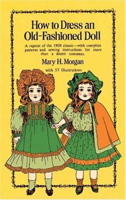 How to Dress an Old-Fashioned Doll 0486229122 Book Cover