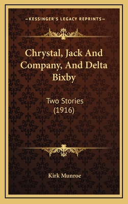Chrystal, Jack And Company, And Delta Bixby: Tw... 1166521044 Book Cover