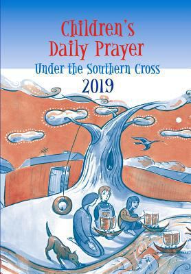 Children's Daily Prayer 2019: Under the Souther... 0867860308 Book Cover