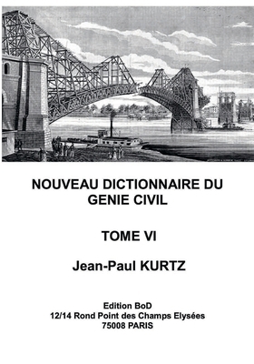 Nouveau Dictionnaire du Génie Civil: Tome 6 [French] 2322200689 Book Cover