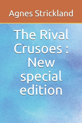 The Rival Crusoes: New special edition 1708409254 Book Cover